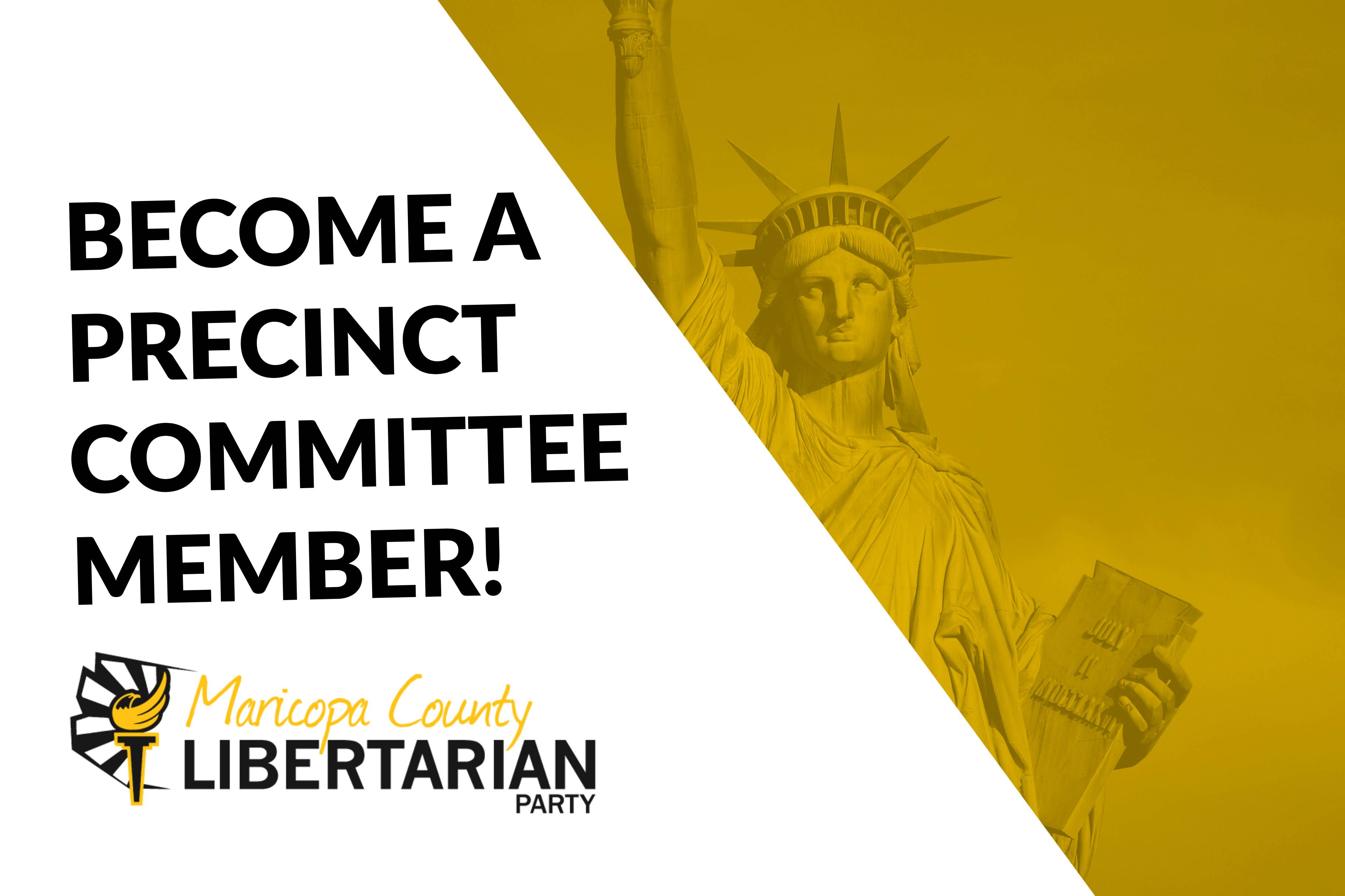 a Precinct Committeeman 2022! Maricopa County Libertarian Party