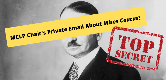 EXPOSED! Maricopa County Chairman’s Private Email About Mises Caucus!